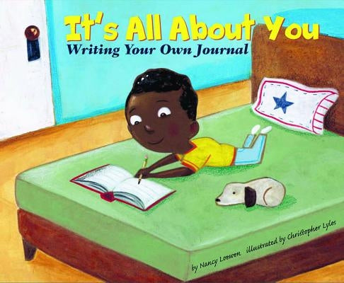 It's All about You: Writing Your Own Journal by Loewen, Nancy