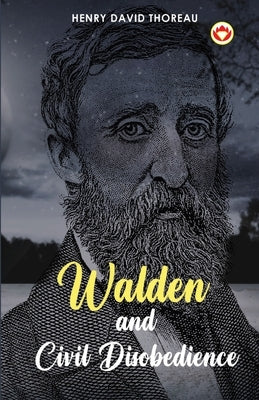 Walden and Civil Disobedience by Thoreau, Henry David