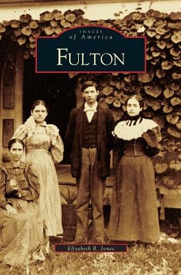 Fulton by Jones, Elizabeth R.