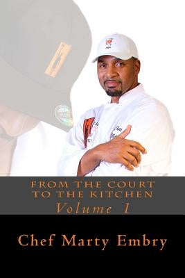 From the Court to the Kitchen by Embry, Chef Marty
