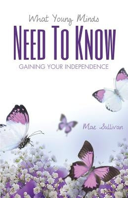 What Young Mind Need to Know by Sullivan, Mae