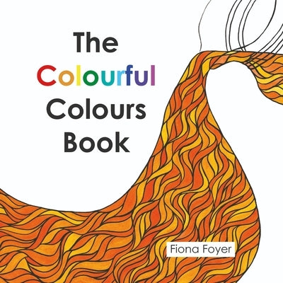 The Colourful Colours Book by Foyer, Fiona