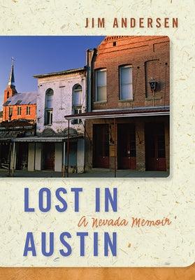Lost in Austin: A Nevada Memoir by Andersen, Jim