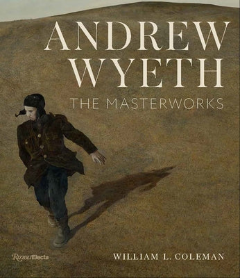 Andrew Wyeth: The Masterworks by Coleman, William L.