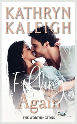 Falling Again by Kaleigh, Kathryn