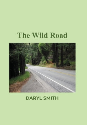 The Wild Road by Smith, Daryl