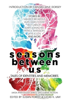 Seasons Between Us: Tales of Identities and Memories by Yolen, Jane