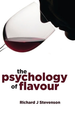 The Psychology of Flavour by Stevenson, Richard