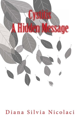 Cystitis A Hidden Message by Nicolaci, Diana Silvia