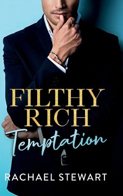 Filthy Rich Temptation by Stewart, Rachael