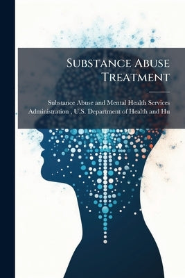 Substance Abuse Treatment by Substance Abuse and Mental Health Ser