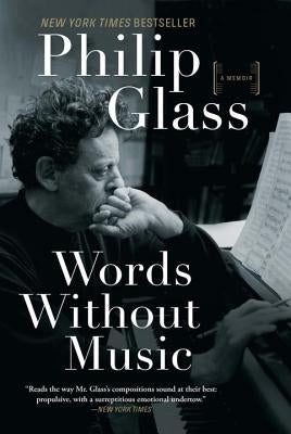 Words Without Music: A Memoir by Glass, Philip