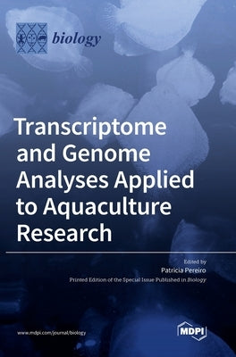 Transcriptome and Genome Analyses Applied to Aquaculture Research by Pereiro, Patricia