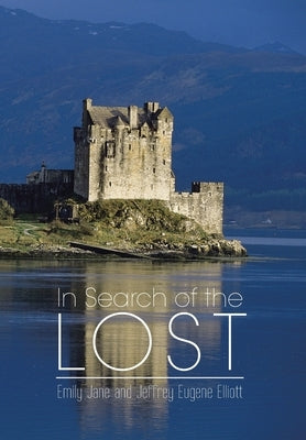 In Search of the Lost by Elliott, Emily Jane