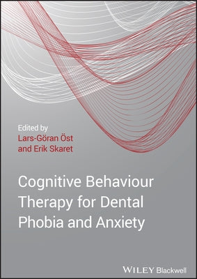 Cognitive Behavioral Therapy for Dental Phobia and Anxiety by ﾖst, Lars-Gan