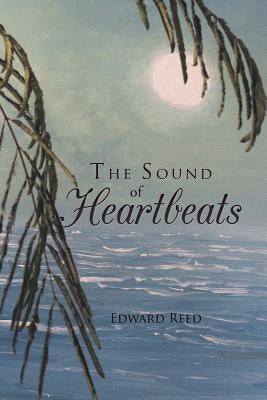 The Sound of Heartbeats by Reed, Edward