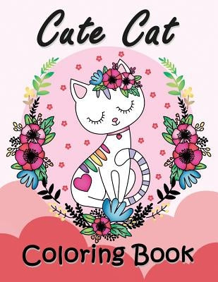 Cute Cat Coloring Book: Easy and Beautiful Animals in the Fantasy world Coloring Pages by Rocket Publishing