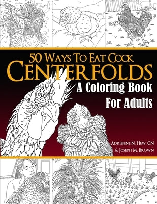 Centerfolds: A Coloring Book for Adults by Brown, Joseph M.