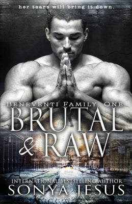 Brutal & Raw: Mafia Romance & Psychological Thriller by Jesus, Sonya