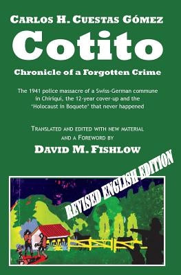 Cotito: Chronicle of a Forgotten Crime by Fishlow, David M.