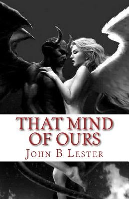 That Mind of Ours by Lester, John B.