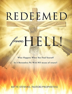 Redeemed from Hell! by Stevens, Bette