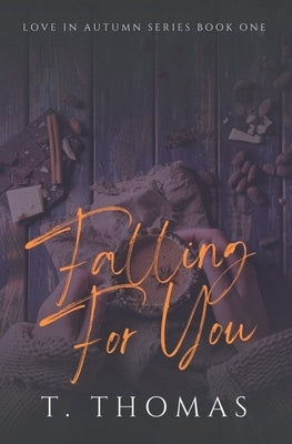 Falling For You by Thomas, T.