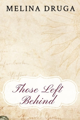 Those Left Behind by Druga, John