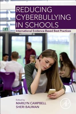 Reducing Cyberbullying in Schools: International Evidence-Based Best Practices by Campbell, Marilyn
