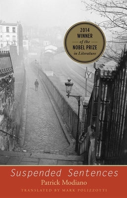 Suspended Sentences: Three Novellas by Modiano, Patrick