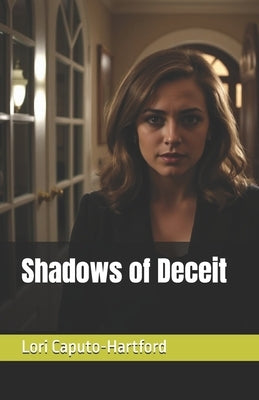 Shadows of Deceit by Caputo-Hartford, Lori A.
