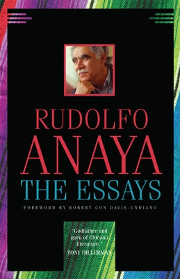 The Essays: Volume 7 by Anaya, Rudolfo