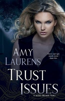 Trust Issues by Laurens, Amy