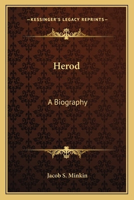 Herod: A Biography by Minkin, Jacob S.