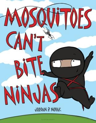 Mosquitoes Can't Bite Ninjas by Novak, Jordan P.