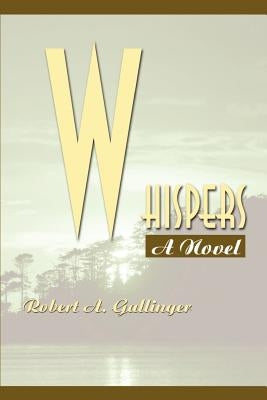 Whispers by Gallinger, Robert a.