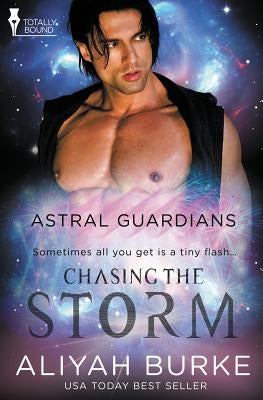 Astral Guardians: Chasing the Storm by Burke, Aliyah