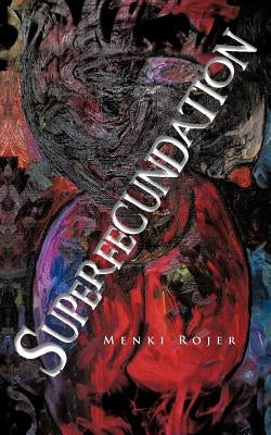 Superfecundation by Rojer, Menki