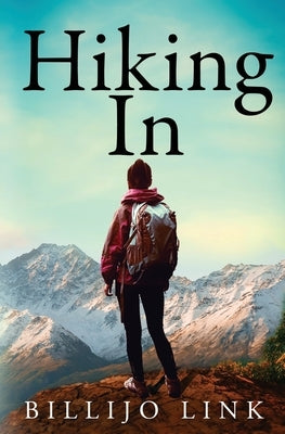 Hiking In by Link, Billijo