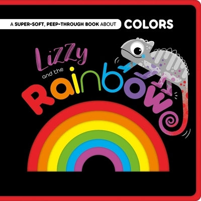 Lizzy and the Rainbow: Peep-Through Felt Book by Igloobooks