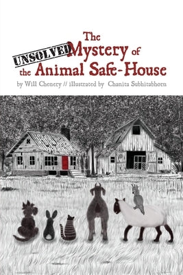 The Unsolved Mystery Of The Animal Safe-House by Chenery, Will