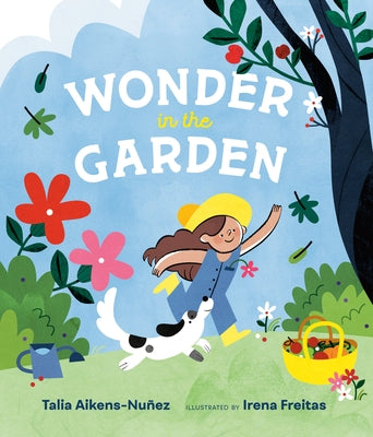 Wonder in the Garden by Aikens-Nuñez, Talia