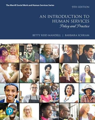 An Introduction to Human Services: Policy and Practice Plus Mylab Helping Professions with Pearson Etext -- Access Card Package by Schram, Barbara