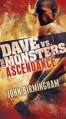 Ascendance: Dave vs. the Monsters by Birmingham, John