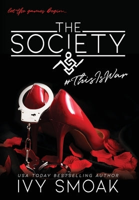 The Society #ThisIsWar by Smoak, Ivy