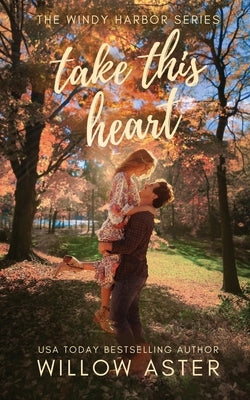 Take This Heart by Aster, Willow