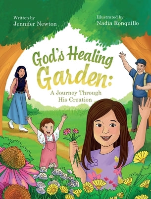 God's Healing Garden: A Journey Through His Creation by Newton, Jennifer