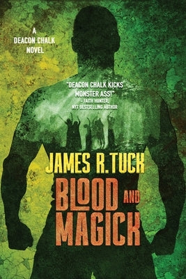 Blood and Magick by Tuck, James R.