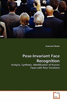 Pose-Invariant Face Recognition by Okada, Kazunori