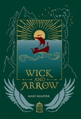Wick and Arrow by Shaffer, Mary